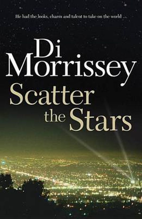 Cover Art for 9781466810013, Scatter the Stars by Di Morrissey