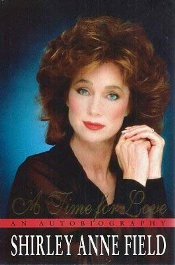 Cover Art for 9780593011614, A Time for Love by Shirley Anne Field