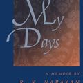 Cover Art for 9780062307378, My Days by R K Narayan