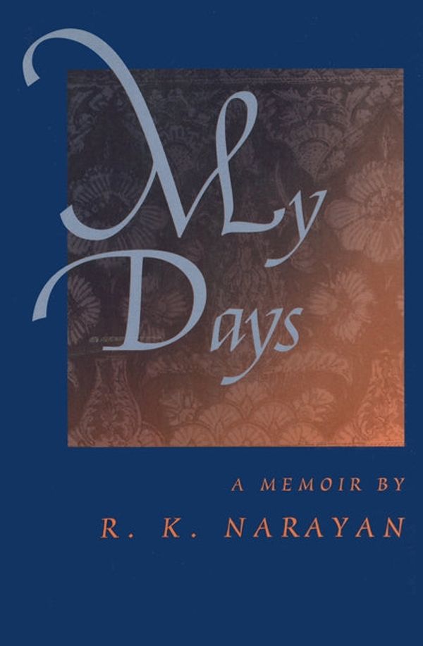 Cover Art for 9780062307378, My Days by R K Narayan