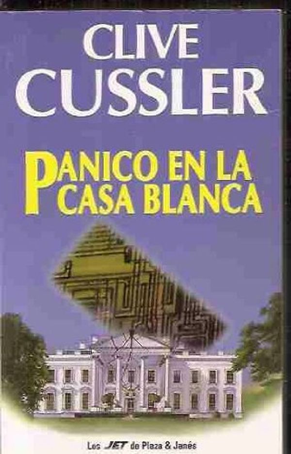 Cover Art for 9788401466021, Pánico en la Casa Blanca by Clive Cussler