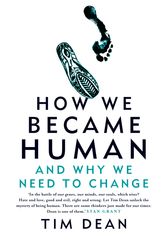 Cover Art for 9781760982010, How We Became Human by Dr. Tim Dean