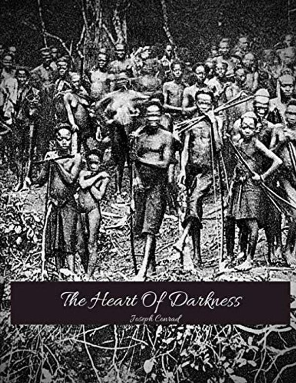 Cover Art for 9781080325993, Heart Of Darkness: The Brilliant Novel (Annotated) By Joseph Conrad. by Joseph Conrad