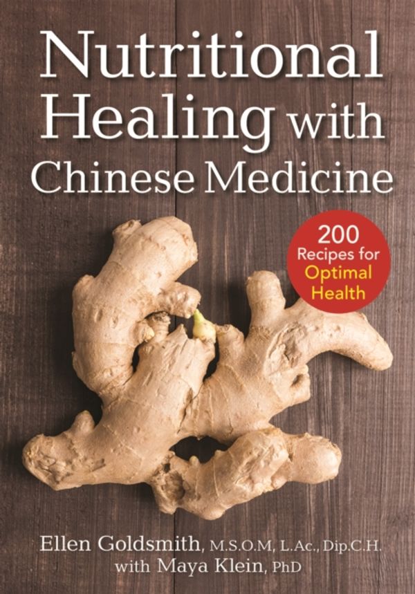 Cover Art for 9780778805847, Nutritional Healing with Chinese Medicine+ 200 Recipes for Optimal Health by Goldsmith /. Klein