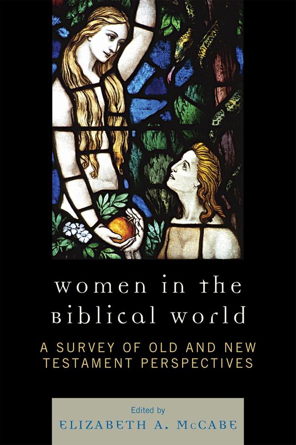 Cover Art for 9780761846789, Women in the Biblical World by Elizabeth A McCabe, Lynn B E Jencks, Lee A Johnson, William L Lyons