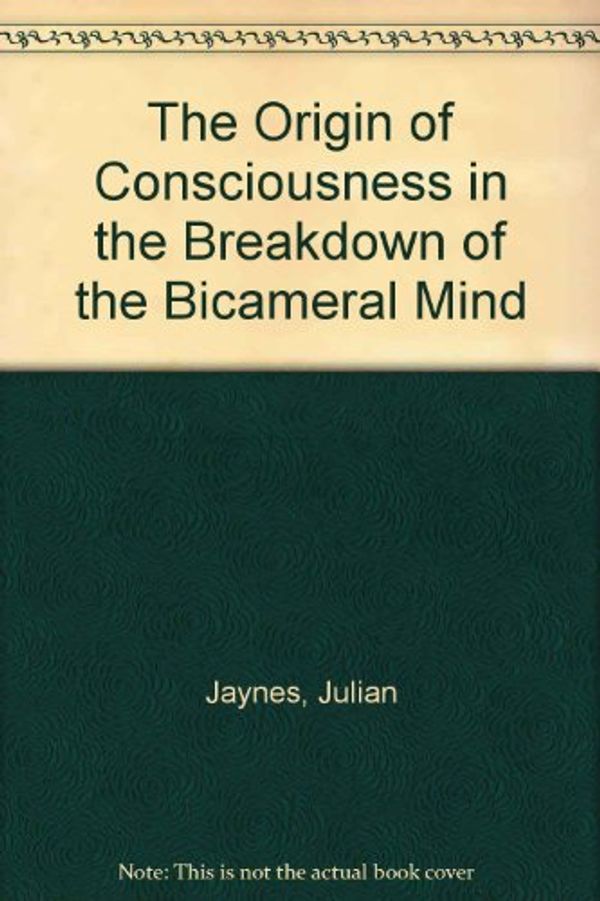 Cover Art for 9780802065117, The Origin of Consciousness in the Breakdown of the Bicameral Mind by Julian Jaynes