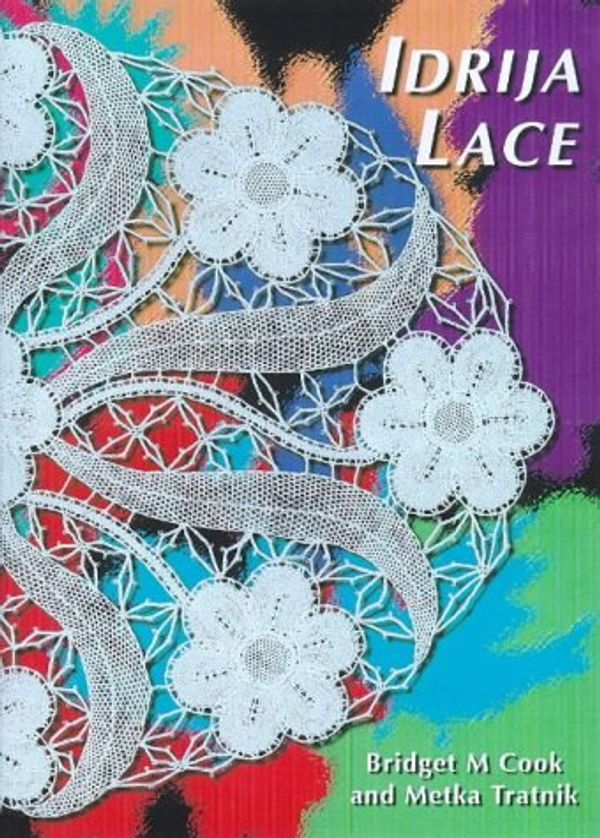 Cover Art for 9780713485592, Idrija Lace by Bridget M. Cook