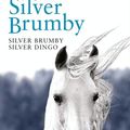 Cover Art for 9781743097748, Silver Brumby, Silver Dingo by Elyne Mitchell