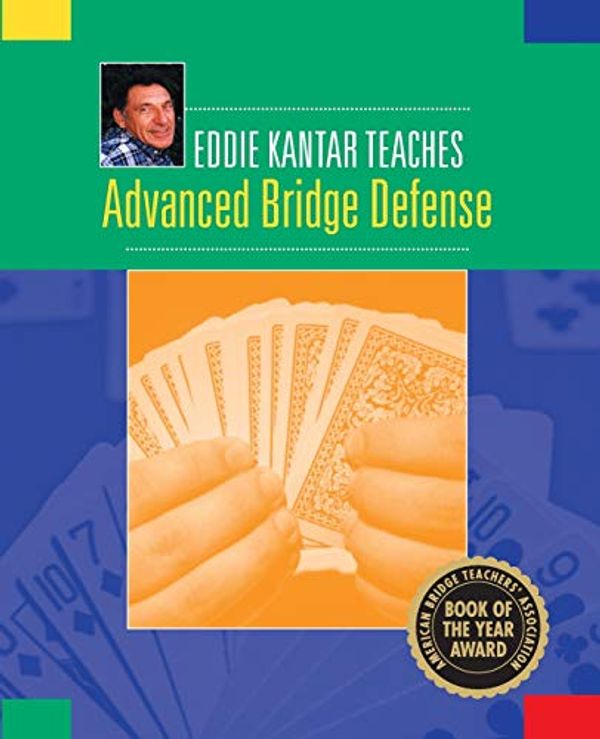 Cover Art for 9781894154031, Eddie Kantor Teaches Advanced Bridge Defense by Eddie Kantar