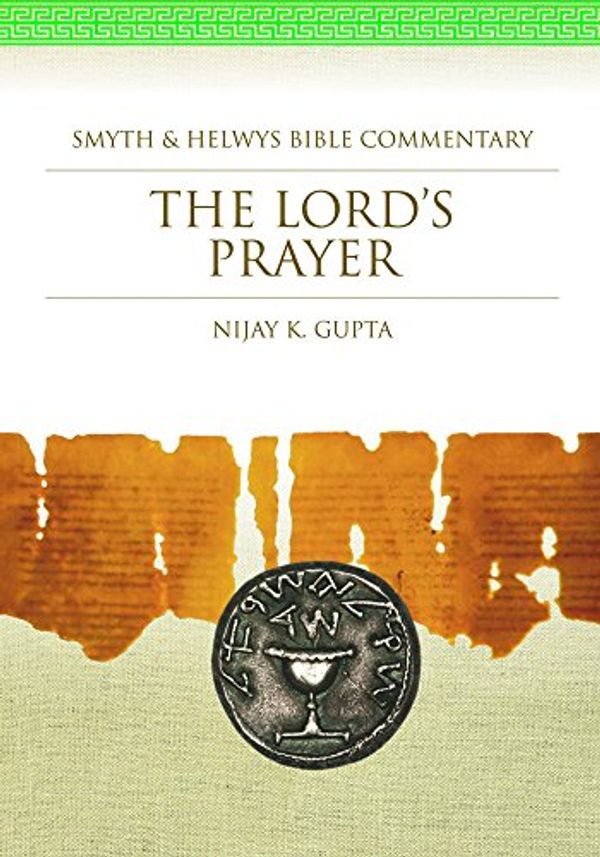 Cover Art for 9781573129848, The Lord's Prayer by Nijay K. Gupta