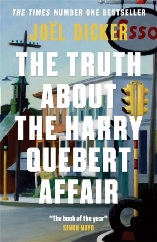 Cover Art for 9781848663268, The Truth about the Harry Quebert Affair by Joel Dicker