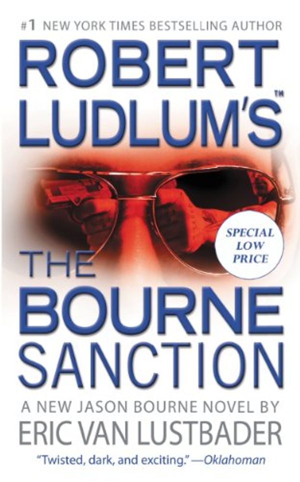Cover Art for B0015DWKFY, Robert Ludlum's (TM) The Bourne Sanction (Jason Bourne series Book 6) by Lustbader, Eric Van