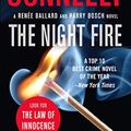 Cover Art for B07NL757ZF, The Night Fire (A Renée Ballard and Harry Bosch Novel Book 2) by Michael Connelly