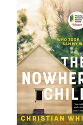 Cover Art for 9781925584523, The Nowhere Child by Christian White