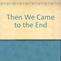 Cover Art for 9780753182253, Then We Came to the End by Joshua Ferris