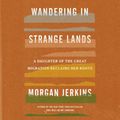 Cover Art for 9781094157474, Wandering in Strange Lands: A Daughter of the Great Migration Reclaims Her Roots by Morgan Jerkins