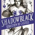Cover Art for 9781471406690, Shadowblack (Spellslinger 2) by Sebastien de Castell