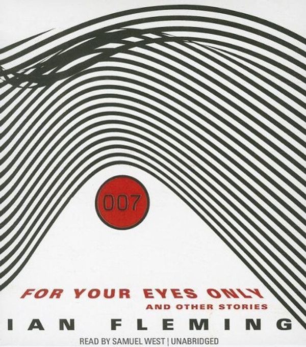 Cover Art for 9781481507639, For Your Eyes Only: And Other Stories (James Bond Novels) by Ian Fleming