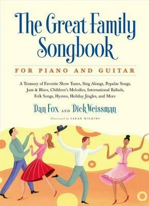 Cover Art for 9781579128609, The Great Family Songbook for Piano and Guitar by Dan Fox