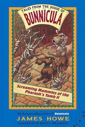 Cover Art for 9780689839542, Screaming Mummies of the Pharaoh's Tomb II by James Howe