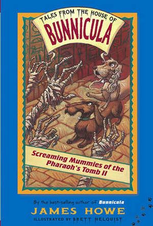 Cover Art for 9780689839542, Screaming Mummies of the Pharaoh's Tomb II by James Howe