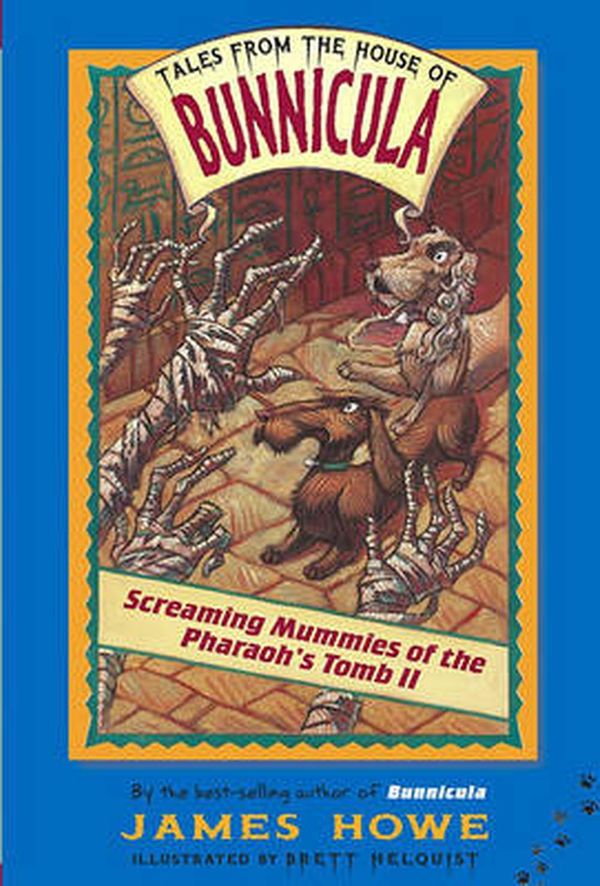 Cover Art for 9780689839542, Screaming Mummies of the Pharaoh's Tomb II by James Howe