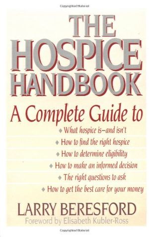 Cover Art for 9780316091381, Hospice Handbook, The by Larry Beresford