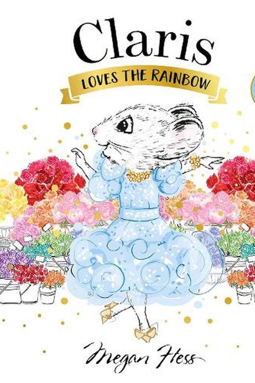 Cover Art for 9781761212543, Claris Loves the Rainbow (Petite Claris) by Megan Hess