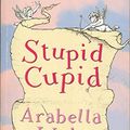 Cover Art for 9780140277036, Stupid Cupid by Arabella Weir