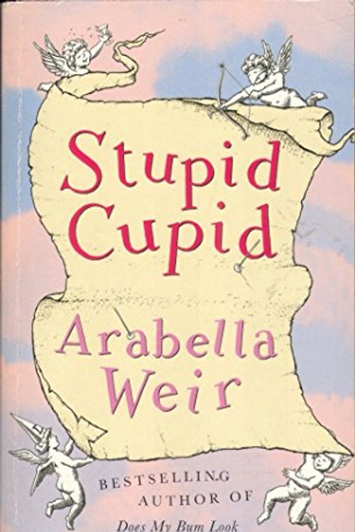 Cover Art for 9780140277036, Stupid Cupid by Arabella Weir
