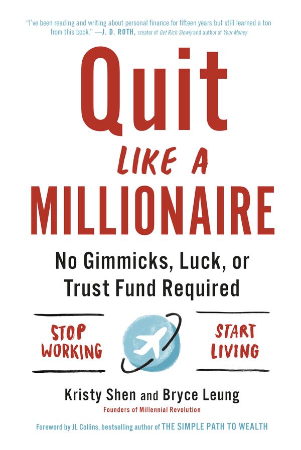 Cover Art for 9780525538691, Quit Like a Millionaire: No Gimmicks, Luck, or Trust Fund Required by Kristy Shen