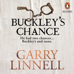 Cover Art for 9781760891497, Buckley's Chance by Garry Linnell