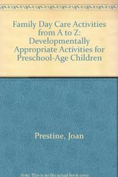Cover Art for 9780822430735, Family Day Care Activities A to Z by Joan S Prestine