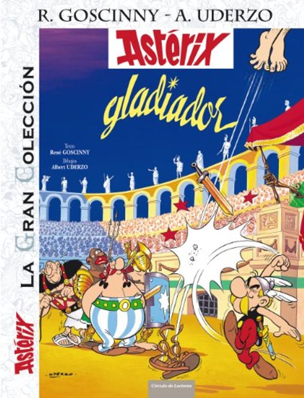 Cover Art for 9788467251876, Astérix gladiador. La Gran Colección. Edición Círculo de Lectores by René Goscinny