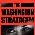 Cover Art for 9780062330017, The Washington Stratagem by Adam LeBor