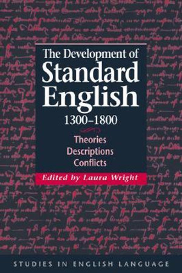 Cover Art for 9780521771146, The Development of Standard English, 1300-1800 by Laura Wright