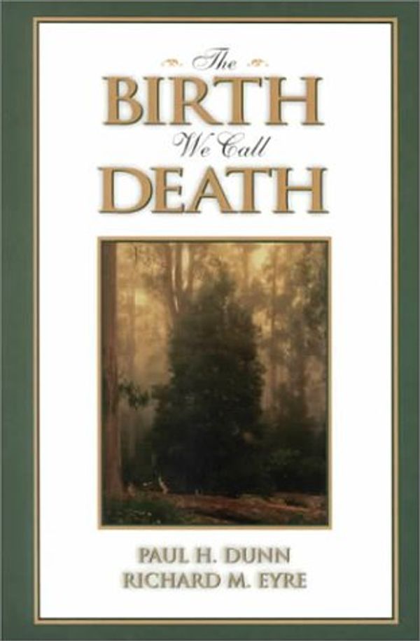 Cover Art for 9781562362393, The Birth We Call Death by Paul H. Dunn