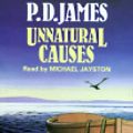 Cover Art for 9780745128061, Unnatural Causes: Complete & Unabridged by P. D. James