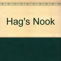 Cover Art for 9780060870102, Hag's Nook by Carr, John Dickson / With an Introduction by Anthony Boucher