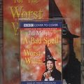 Cover Art for 9781855495128, A Bad Spell for the Worst Witch (Cover to Cover) by Jill Murphy