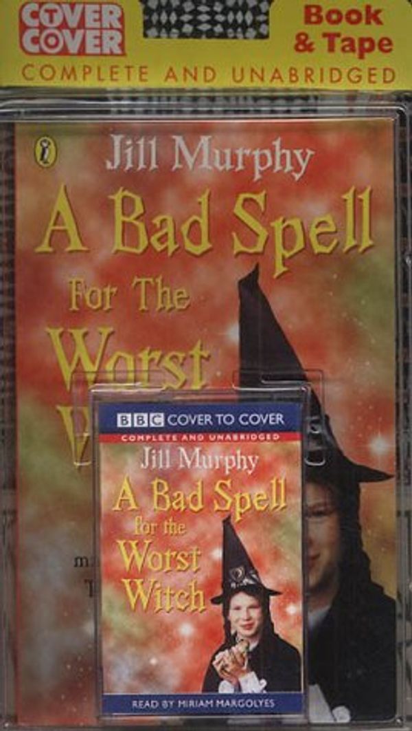 Cover Art for 9781855495128, A Bad Spell for the Worst Witch (Cover to Cover) by Jill Murphy