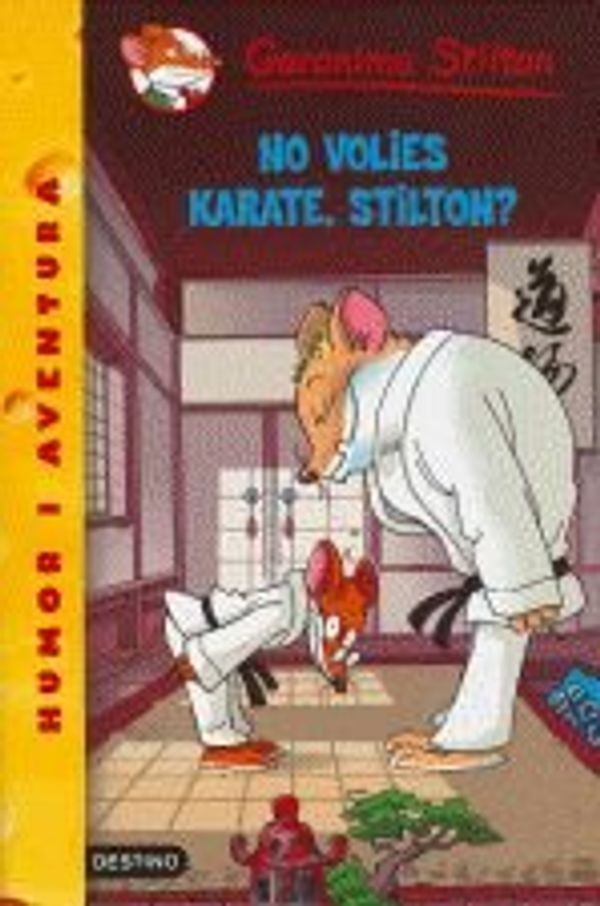 Cover Art for 9788497088374, No volies karate, Stilton? by Geronimo Stilton