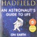 Cover Art for 9780345812704, An Astronaut's Guide to Life on Earth by Chris Hadfield