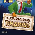 Cover Art for B00BBBXHPM, El extraño caso del tiramisú: Geronimo Stilton 49 (Spanish Edition) by Geronimo Stilton