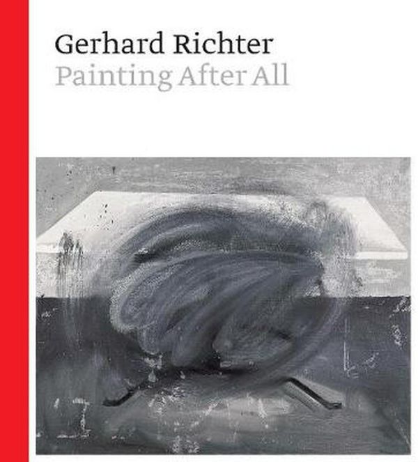 Cover Art for 9781588396853, Gerhard Richter - Painting After All by Sheena Wagstaff, Benjamin H. d. Buchloh