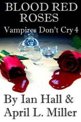 Cover Art for 9781492163930, Vampires Don't Cry Book 4 by Professor Ian Hall