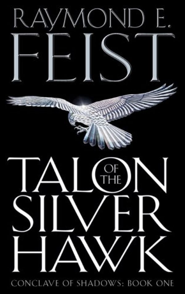 Cover Art for 9780002246811, Talon of the Silver Hawk by Raymond E. Feist