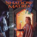 Cover Art for 9781101165683, The Shadow Matrix by Marion Zimmer Bradley