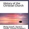 Cover Art for 9781140324782, History of the Christian Church by Philip Schaff