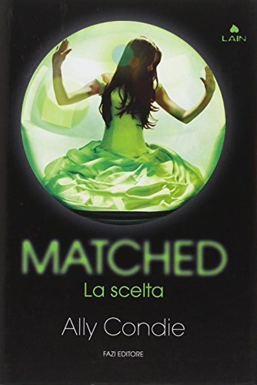 Cover Art for 9788876251603, Matched. La scelta by Ally Condie